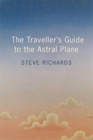 Carte Traveller's Guide to the Astral Plane Steve Richards