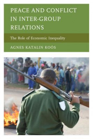 Kniha Peace and Conflict in Inter-Group Relations Agnes Katalin Koos