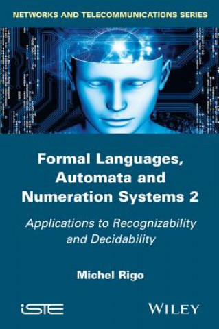 Książka Formal Languages, Automata and Numeration Systems Volume 2 Michel Rigo