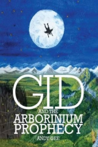 Buch Gid and the Arborinium Prophecy Andy Gee