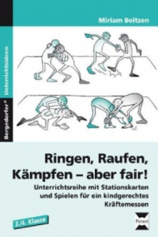 Βιβλίο Ringen, Raufen, Kämpfen - aber fair! Miriam Beitzen