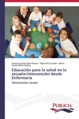 Книга Educacion para la salud en la escuela Francisco Javier Pérez Rivera