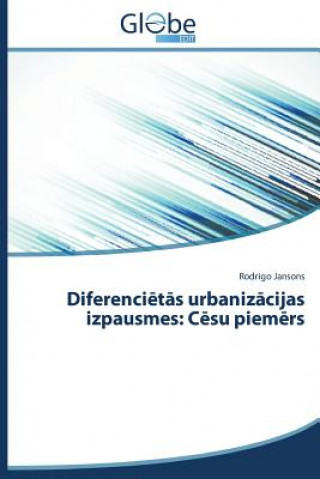 Kniha Diferenci&#275;t&#257;s urbaniz&#257;cijas izpausmes Rodrigo Jansons
