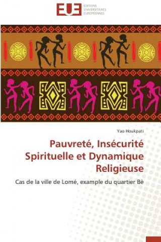 Kniha Pauvret , Ins curit  Spirituelle Et Dynamique Religieuse Yao Houkpati