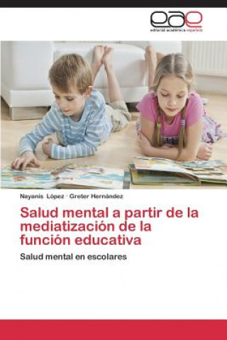 Carte Salud mental a partir de la mediatizacion de la funcion educativa Nayanis López