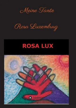 Książka Meine Tante Rosa Luxemburg und andere Erzahlungen Rosa Lux