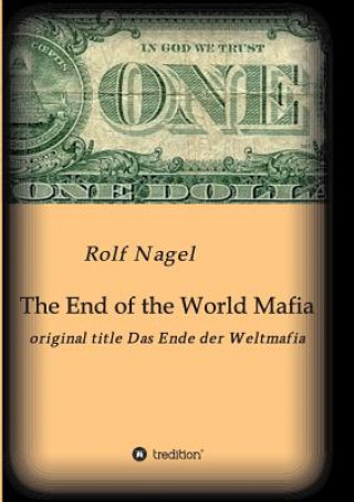 Buch End of the World Mafia Rolf Nagel