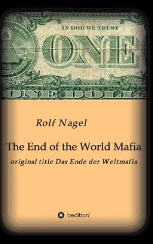 Könyv End of the World Mafia Rolf Nagel