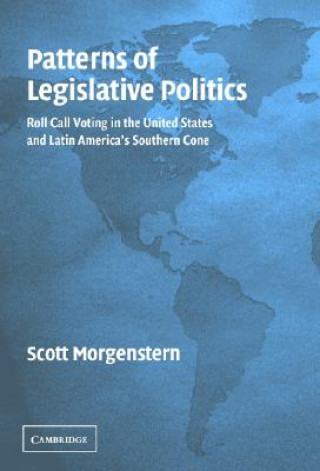 Könyv Patterns of Legislative Politics Scott Morgenstern