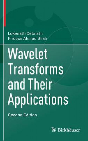Kniha Wavelet Transforms and Their Applications Lokenath Debnath