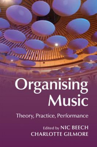 Libro Organising Music Nic Beech