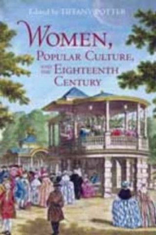 Carte Women, Popular Culture, and the Eighteenth Century Tiffany Potter