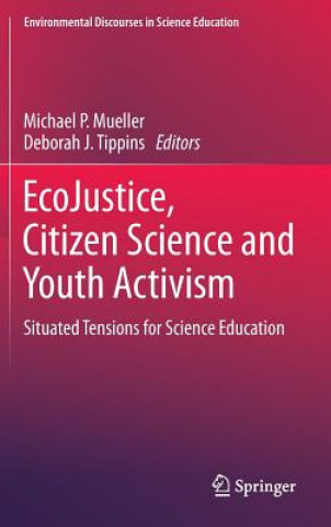 Kniha EcoJustice, Citizen Science and Youth Activism Michael P. Mueller