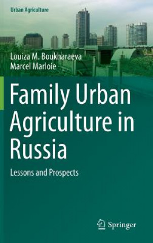 Kniha Family Urban Agriculture in Russia Louiza M. Boukharaeva