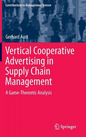 Книга Vertical Cooperative Advertising in Supply Chain Management Gerhard Aust