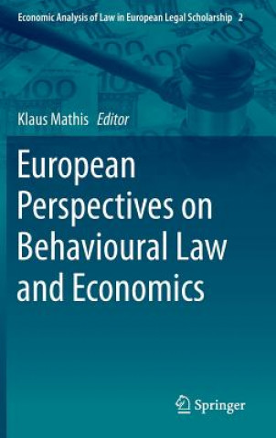Kniha European Perspectives on Behavioural Law and Economics Klaus Mathis