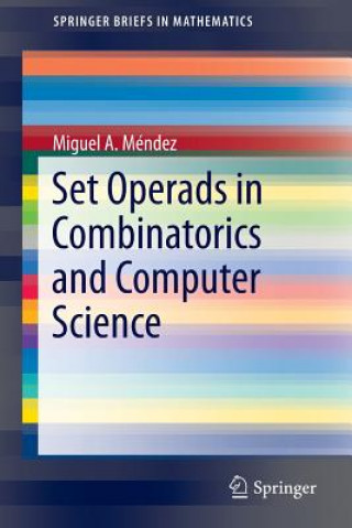 Könyv Set Operads in Combinatorics and Computer Science Miguel A. Méndez