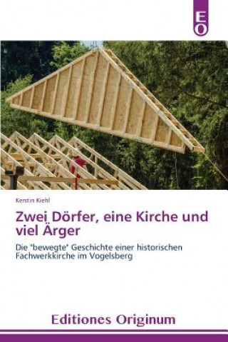 Kniha Zwei Doerfer, eine Kirche und viel AErger Kiehl Kerstin