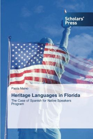 Könyv Heritage Languages in Florida Maino Paola