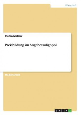 Βιβλίο Preisbildung im Angebotsoligopol Stefan Molitor