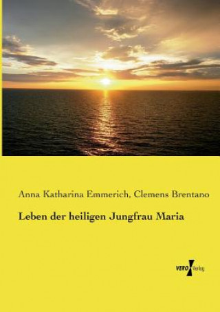 Carte Leben der heiligen Jungfrau Maria Anna Katharina Emmerich