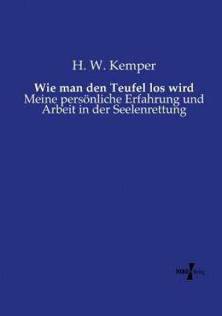 Knjiga Wie man den Teufel los wird H. W. Kemper