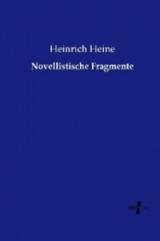 Kniha Novellistische Fragmente Heinrich Heine