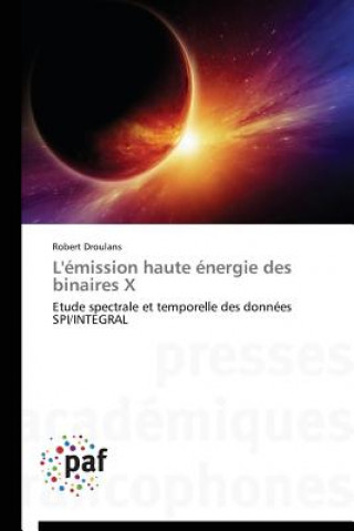 Carte L'Emission Haute Energie Des Binaires X Robert Droulans