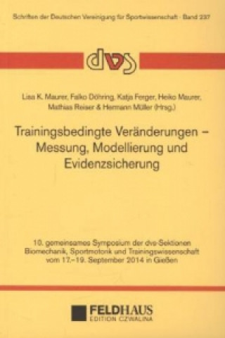 Kniha Trainingsbedingte Veränderungen - Messung, Modellierung und Evidenzsicherung Lisa K. Maurer
