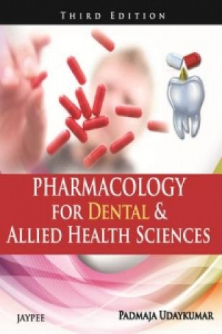 Libro Pharmacology for Dental and Allied Health Sciences Padmaja Udaykumar