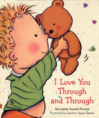 Knjiga I Love You Through And Through Bernadette Rossetti-Shustak