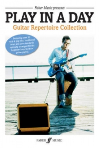 Kniha Play In A Day Guitar Repertoire Collection 