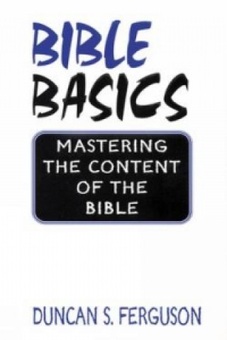 Knjiga Bible Basics Duncan S. Ferguson