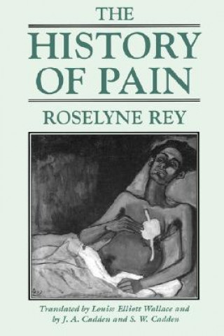 Livre History of Pain Roselyne Rey