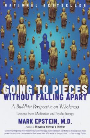 Книга Going to Pieces Without Falling Apart Mark (Mark William) Epstein