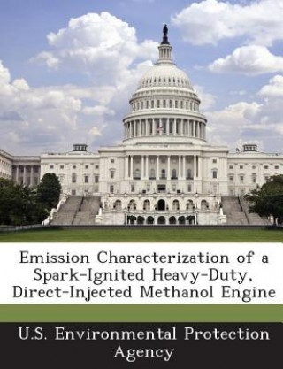 Книга Emission Characterization of a Spark-Ignited Heavy-Duty, Direct-Injected Methanol Engine .S. Environmental Protection Agency