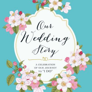 Livre Our Wedding Story Adams Media