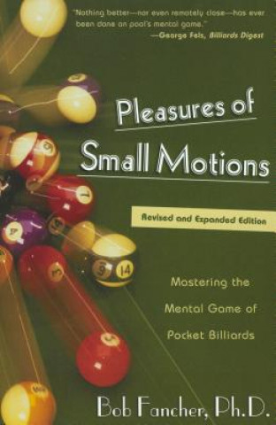 Kniha Pleasures of Small Motions Bob Fancher