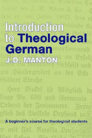 Carte Introduction to Theological German J D Manton