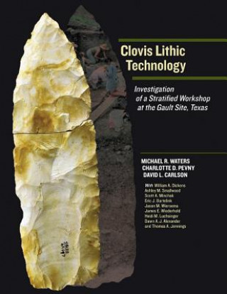 Knjiga Clovis Lithic Technology Michael R. Waters