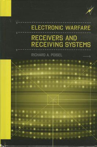 Könyv Electronic Warfare Receivers and Receiving Systems Richard A. Poisel