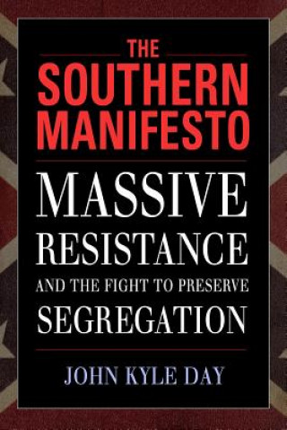 Kniha Southern Manifesto John Kyle Day