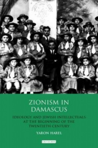 Книга Zionism in Damascus Yaron Harel