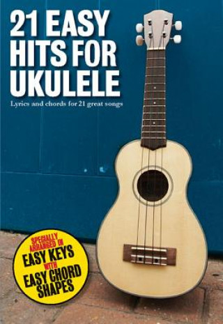 Книга 21 Easy Hits for Ukulele Hal Leonard Corp