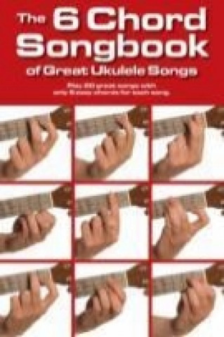 Książka 6 Chord Songbook of Great Ukulele Songs 