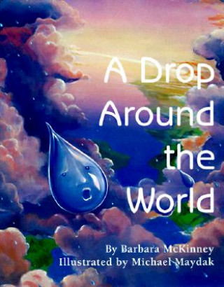 Könyv Drop Around the World Barbara Shaw McKinney