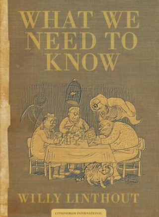 Carte What We Need To Know Willy Linthout