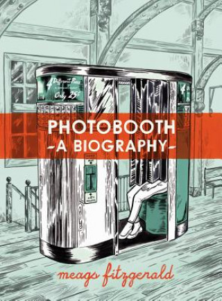 Kniha Photobooth: A Biography Meags Fitzgerald