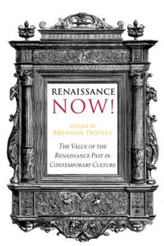 Kniha Renaissance Now! Brendan Dooley