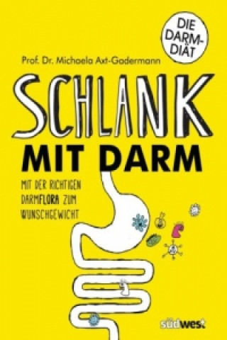 Kniha Schlank mit Darm Michaela Axt-Gadermann